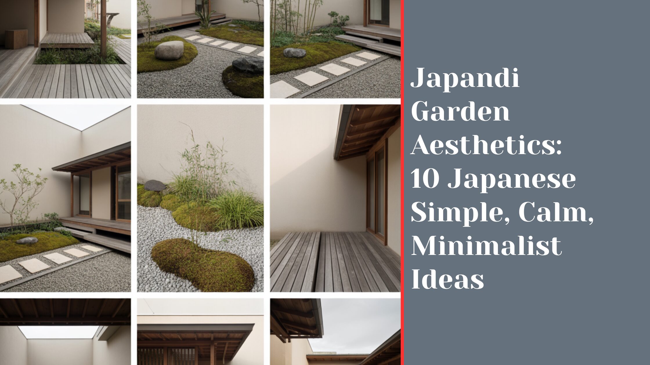 Japandi Garden Aesthetics: 10 Japanese Simple, Calm, Minimalist Ideas
